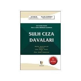 TÜRK CEZA KANUNUNDA DÜZENLENEN VE SIK RASTLANAN SULH CEZA DAVALARI - OSMAN SOYDAL