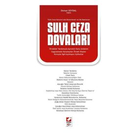 TÜRK CEZA KANUNUNDA DÜZENLENEN VE SIK RASTLANAN SULH CEZA DAVALARI - OSMAN SOYDAL