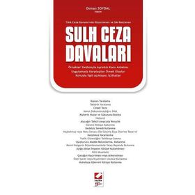 TÜRK CEZA KANUNUNDA DÜZENLENEN VE SIK RASTLANAN SULH CEZA DAVALARI - OSMAN SOYDAL