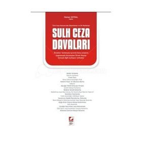 TÜRK CEZA KANUNUNDA DÜZENLENEN VE SIK RASTLANAN SULH CEZA DAVALARI - OSMAN SOYDAL