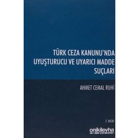 TÜRK CEZA KANUNUNDA UYUŞTURUCU MADDE TICARETI SUÇLARI - MURAT BALCI