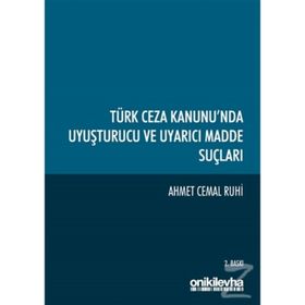 TÜRK CEZA KANUNUNDA UYUŞTURUCU MADDE TICARETI SUÇLARI - MURAT BALCI
