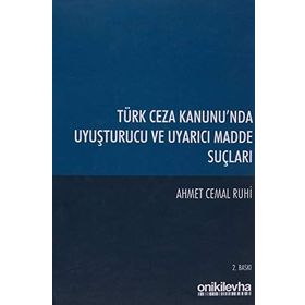 TÜRK CEZA KANUNUNDA UYUŞTURUCU MADDE TICARETI SUÇLARI - MURAT BALCI