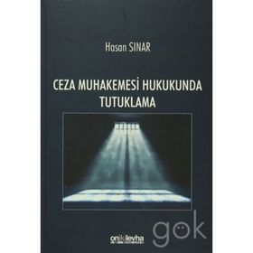 Türk Ceza Muhakemesi Hukukunda Tutuklama - Z. Özen İnci