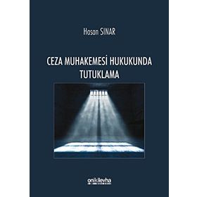Türk Ceza Muhakemesi Hukukunda Tutuklama - Z. Özen İnci