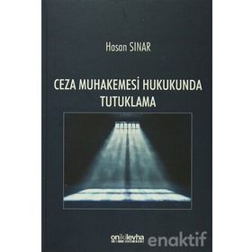 Türk Ceza Muhakemesi Hukukunda Tutuklama - Z. Özen İnci