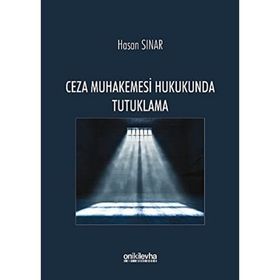 Türk Ceza Muhakemesi Hukukunda Tutuklama - Z. Özen İnci