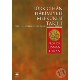 Türk Cihan Hakimiyeti Mefkuresi Tarihi - Prof. Dr. Osman Turan