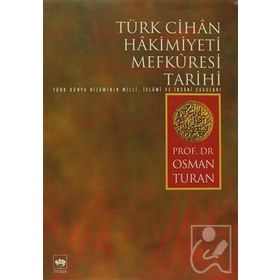 Türk Cihan Hakimiyeti Mefkuresi Tarihi - Prof. Dr. Osman Turan