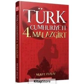 Türk Cumhuriyeti 4. Malazgirt - Murat Atalay
