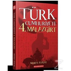 Türk Cumhuriyeti 4. Malazgirt - Murat Atalay
