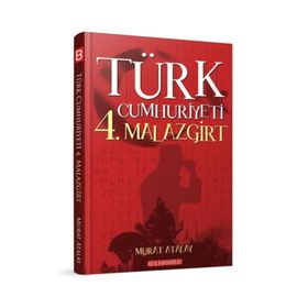 Türk Cumhuriyeti 4. Malazgirt - Murat Atalay