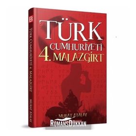 Türk Cumhuriyeti 4. Malazgirt - Murat Atalay