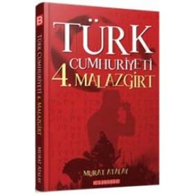 Türk Cumhuriyeti 4. Malazgirt - Murat Atalay