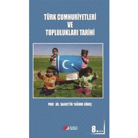 Türk Cumhuriyetleri ve Toplulukları Tarihi - saadettin yagmur gomec