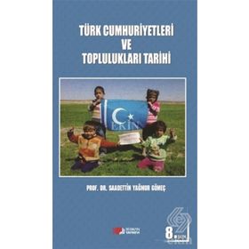 Türk Cumhuriyetleri ve Toplulukları Tarihi - saadettin yagmur gomec