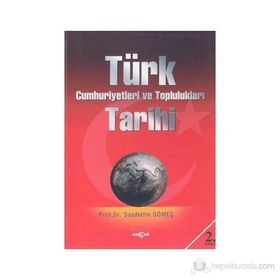 Türk Cumhuriyetleri ve Toplulukları Tarihi - saadettin yagmur gomec