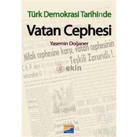 TÜRK DEMOKRASI TARIHINDE VATAN CEPHESI - YASEMIN DOĞANER