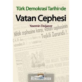 TÜRK DEMOKRASI TARIHINDE VATAN CEPHESI - YASEMIN DOĞANER