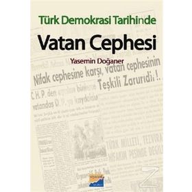 TÜRK DEMOKRASI TARIHINDE VATAN CEPHESI - YASEMIN DOĞANER