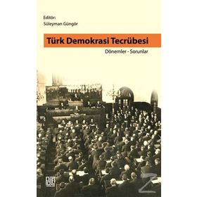 Türk Demokrasi Tecrübesi: Dönemler - Sorunlar - Süleyman Güngör