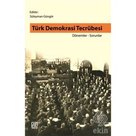 Türk Demokrasi Tecrübesi: Dönemler - Sorunlar - Süleyman Güngör