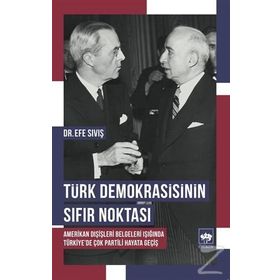 Türk Demokrasisinin Sıfır Noktası - Efe Sıvış