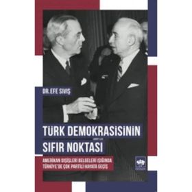 Türk Demokrasisinin Sıfır Noktası - Efe Sıvış