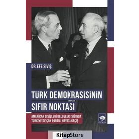 Türk Demokrasisinin Sıfır Noktası - Efe Sıvış