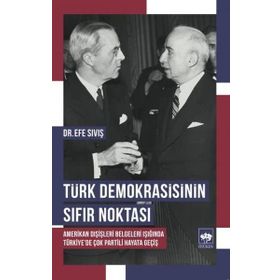 Türk Demokrasisinin Sıfır Noktası - Efe Sıvış