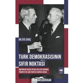 Türk Demokrasisinin Sıfır Noktası - Efe Sıvış