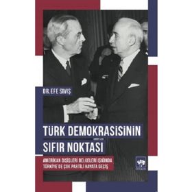 Türk Demokrasisinin Sıfır Noktası - Efe Sıvış