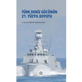 Türk Deniz Gücünün 21. Yüzyıl Boyutu - Cem Gürdeniz