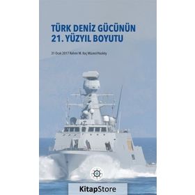 Türk Deniz Gücünün 21. Yüzyıl Boyutu - Cem Gürdeniz