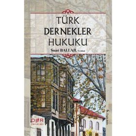 TÜRK DERNEKLER HUKUKU - SUAT BALLAR