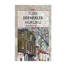 TÜRK DERNEKLER HUKUKU - SUAT BALLAR