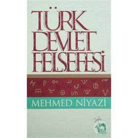 TÜRK DEVLET FELSEFESI - MEHMED NIYAZI
