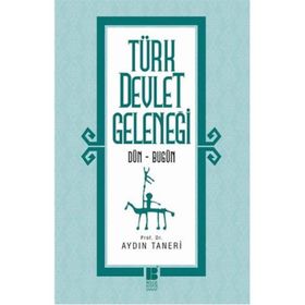 Türk Devlet Geleneği - Aydın Taneri