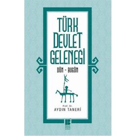 Türk Devlet Geleneği - Aydın Taneri