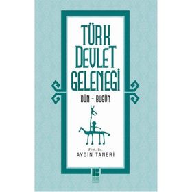 Türk Devlet Geleneği - Aydın Taneri