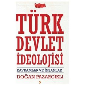 Türk Devlet İdeolojisi - Doğan Pazarcıklı