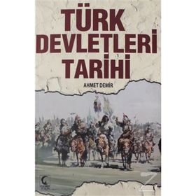 Türk Devletleri Tarihi - Ahmet Demir