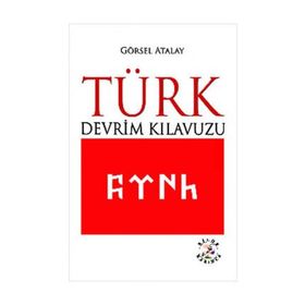 Türk Devrim Kılavuzu - Görsel Atalay