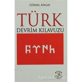 Türk Devrim Kılavuzu - Görsel Atalay
