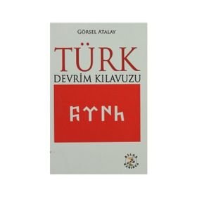 Türk Devrim Kılavuzu - Görsel Atalay
