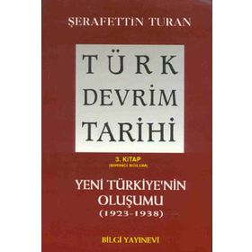 TÜRK DEVRIM TARIHI 3 YENI TÜRKIYE´NIN OLUŞUMU 1. BÖLÜM - ŞERAFETTİN TURAN