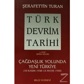 TÜRK DEVRIM TARIHI 4 ÇAĞDAŞLIK YOLUNDA YENI TÜRKIYE 1. BÖLÜM - TURAN ŞERAFETTİN