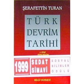 TÜRK DEVRIM TARIHI 4 ÇAĞDAŞLIK YOLUNDA YENI TÜRKIYE 2. BÖLÜM - ŞERAFETTİN TURAN