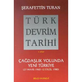 Türk Devrim Tarihi 5. Kitap - Şerafettin Turan