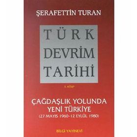 Türk Devrim Tarihi 5. Kitap - Şerafettin Turan